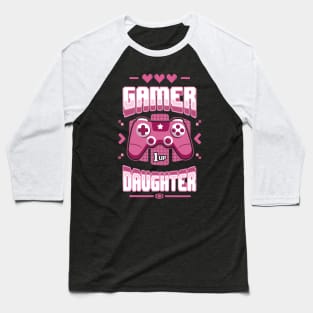 Gamer Daughter Baseball T-Shirt